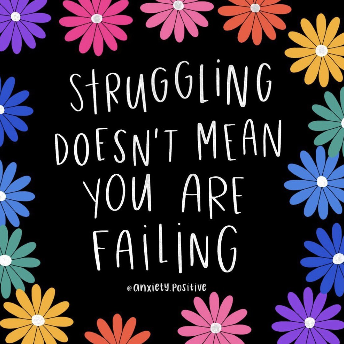 Be gentle with yourself. Struggling doesn’t mean you’re failing

Image: instagram.com/anxiety.positi…