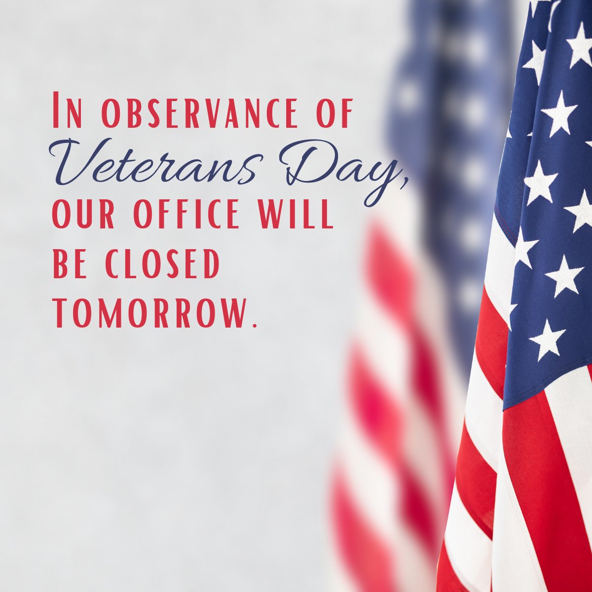 My office will be closed tomorrow for #VeteransDay