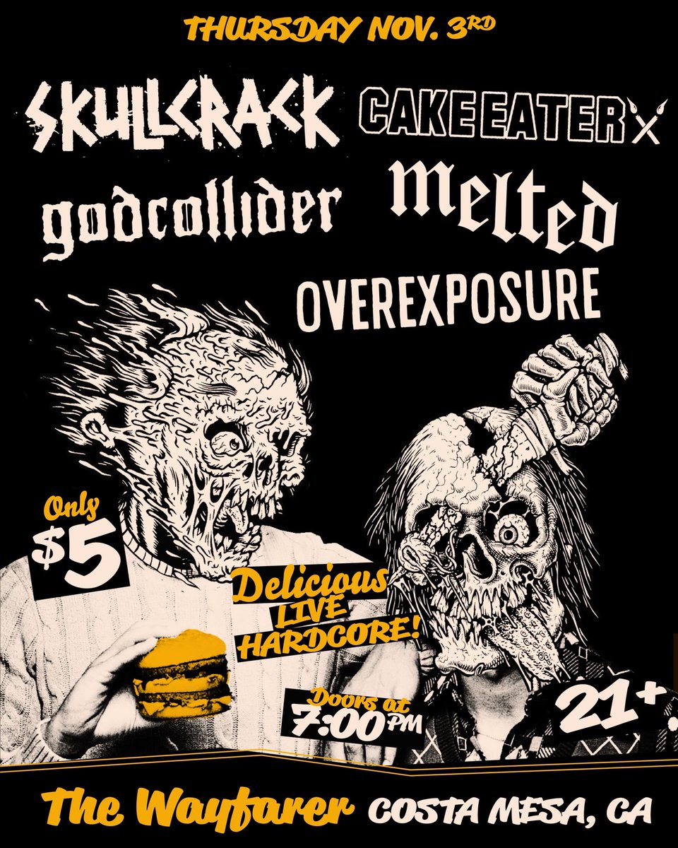 🚨TONIGHT! (Thursday 11/3)🚨
We’re opening this ripper of a show with Skullcrack, Cake Eater, Godcollider, and Melted🔥

Doors at 7:00