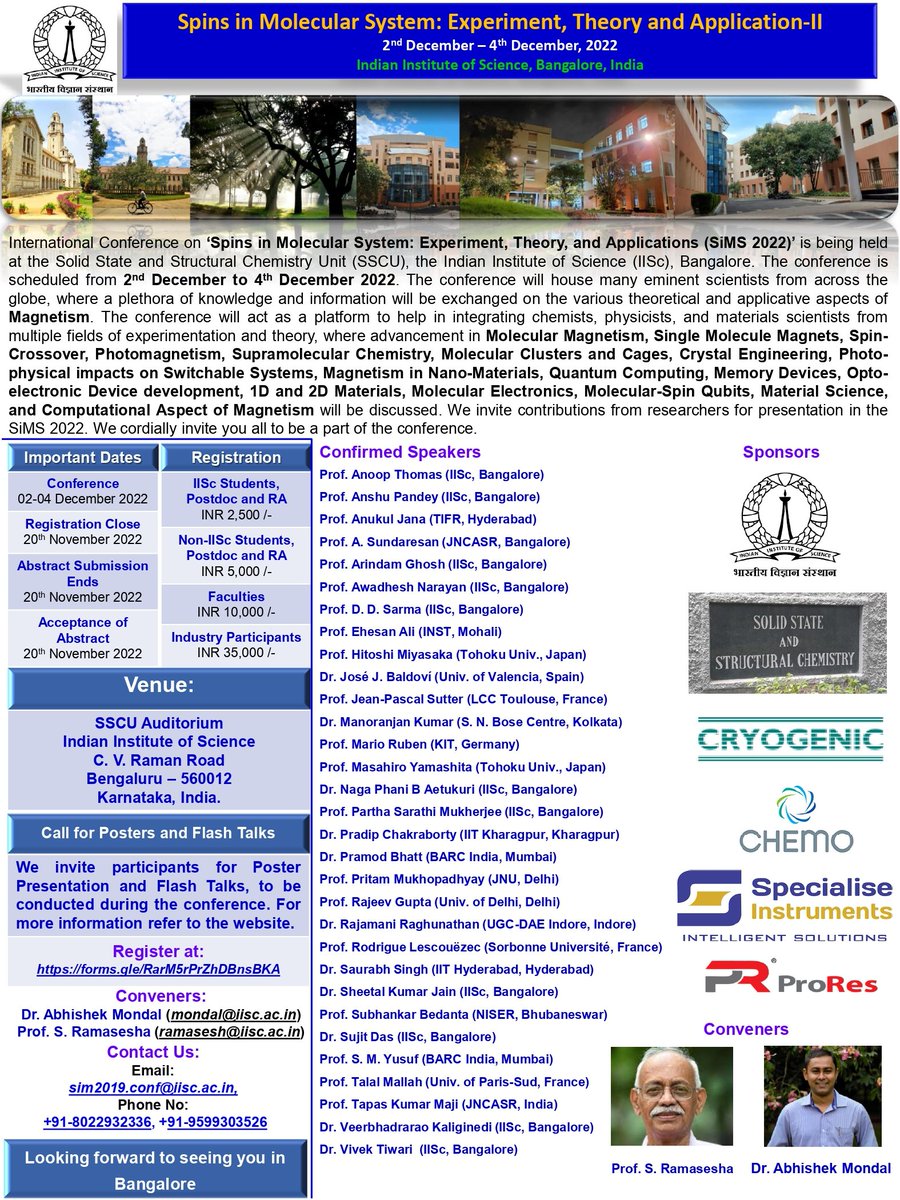 We cordially invite you to the International Conference on “Spin in Molecular Systems: Experiment, Theory and Applications-II” at the Indian Institute of Science, Bengaluru, India from 02-04 December 2022
Venue: SSCU Auditorium
Organizers: Prof. S. Ramasesha, Dr. Abhishek Mondal