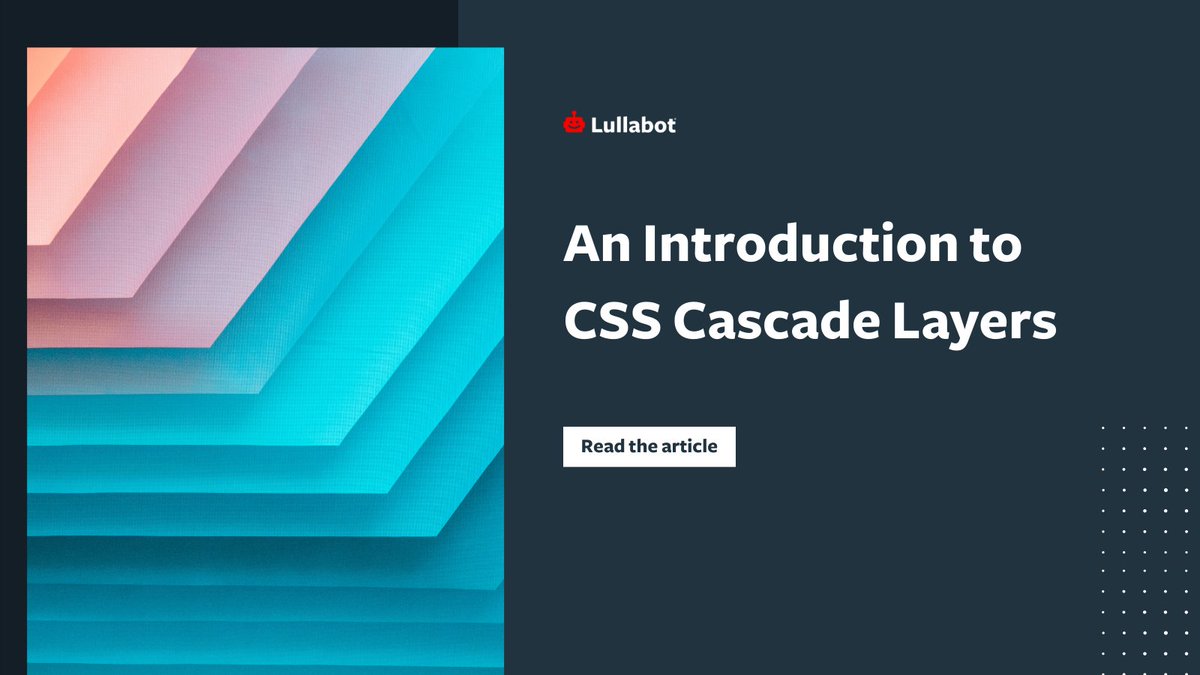 lullabot's tweet photo. The CSS specificity wars are over! Maybe.

Regardless, front-end developers have a new tool to help manage the priorities of their styles.

Read this introduction to Cascade Layers from @chrisjohndeluca 

https://t.co/uhCMez2RDt
#webdevelopment https://t.co/Bf0FRVZDNh