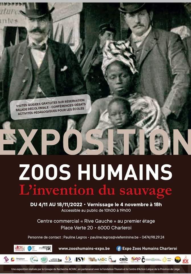 L'expo "Zoos Humains" débute ce vendredi 4/11 à #charleroi au 1er ét. de Rive Gauche du 5-19/11/22.
Expo utile pour comprendre la théorisation &amp; construction du #racisme.
Entrée gratuite.
Visités guidées gratuites sur réservation
💻 pauline.legros@viefeminine.be 
📞 0474 98 29 24
