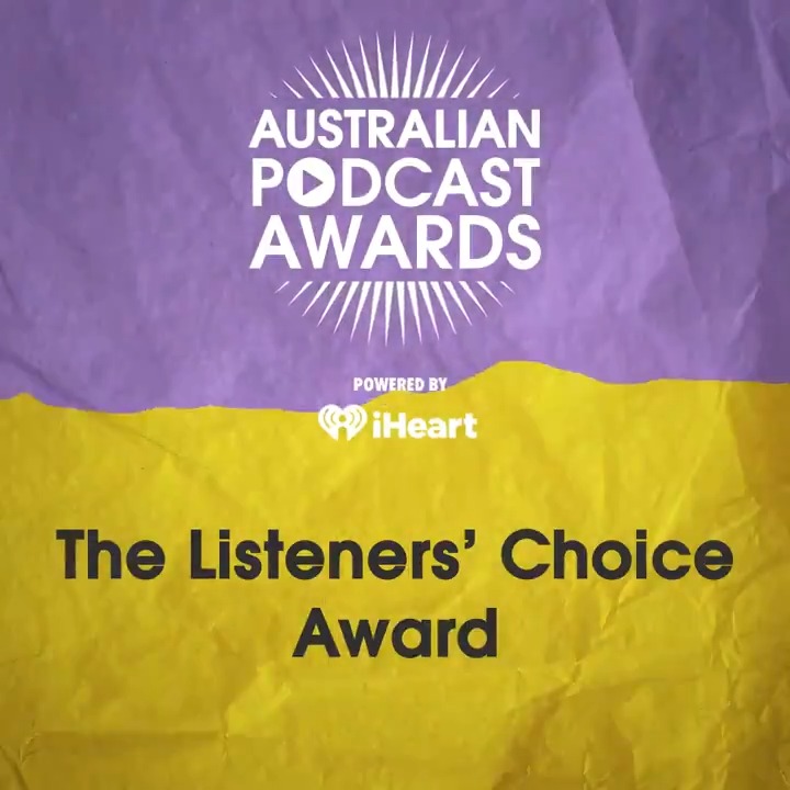 Australian podcast awards on twitter the listeners choice award is