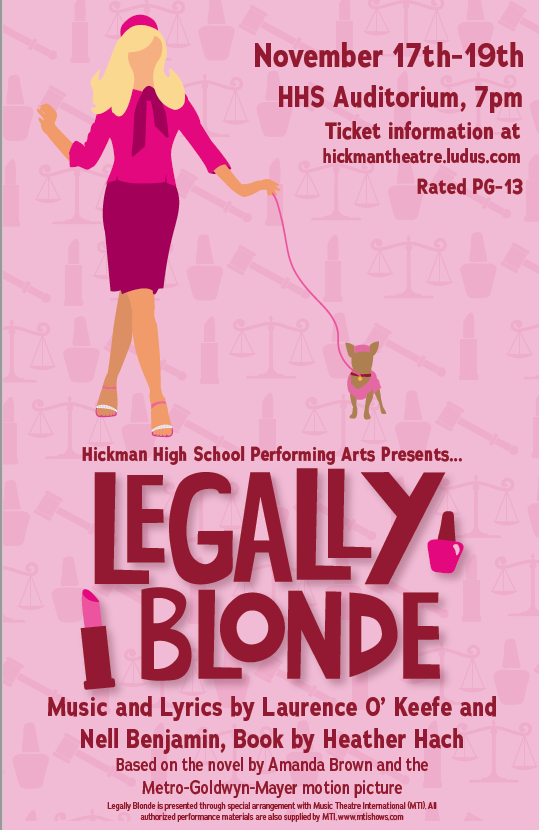 Legally Blonde the Musical.  Hickman High School.  November 17th-19th.