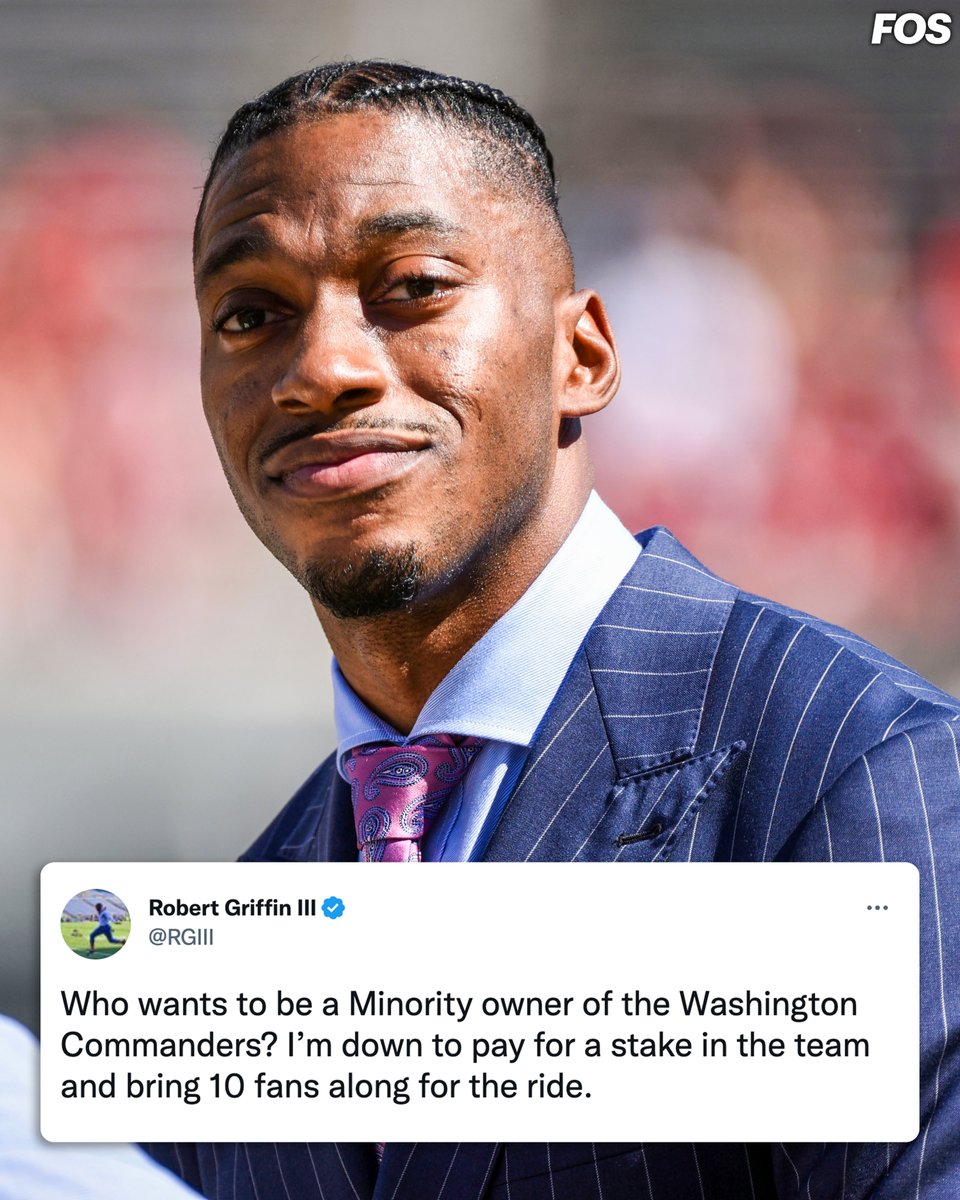 RGIII is ready to join Washington Commanders ownership, and he wants to bring 10 fans in with him.