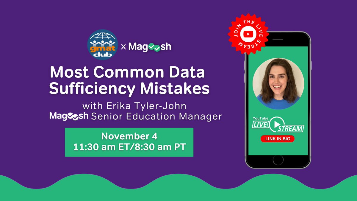 Join us for a YouTube Livestream event with GMAT Club &amp; Magoosh Senior Education Manager, Erika! Tune in to the GMAT Club YouTube channel on November 4 at 11:30 am ET / 8:30 am PT  to hear our experts talk about the common data sufficiency mistakes! 🔗bit.ly/3VbBVqK