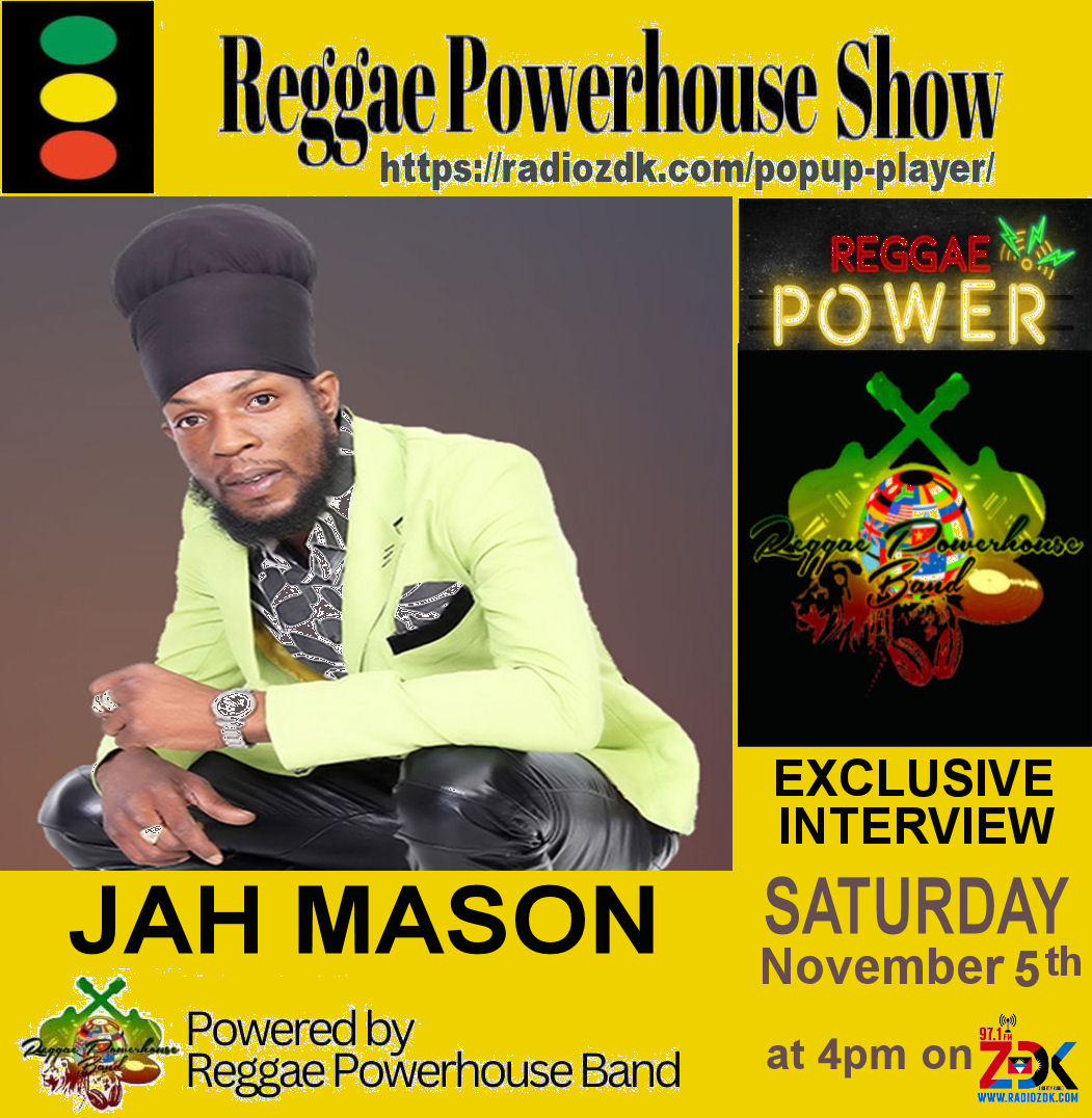 Reggae Powerhouse Band
Published by Garth Noel  · 
20h
  · 
Don't miss Jah Mason on the reggae powerhouse Show this Saturday. #reggae #rootsreggae #reggaepowerhouse  radiozdk.com/popup-player/