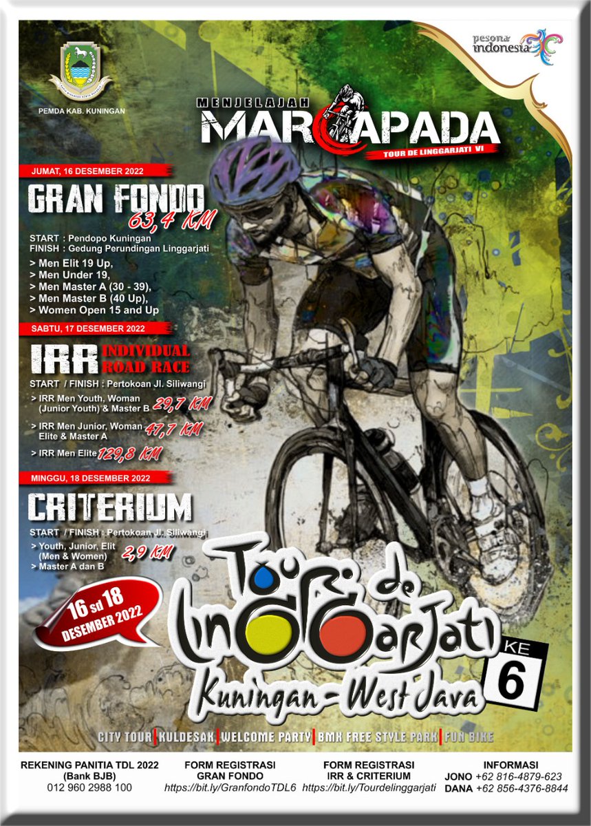 Tour de Linggarjati VI - Menjelajah MARCAPADA 

Penasaran bagaimana keseruannya ? Yuk sama sama kita ramaikan pada tanggal 16-18  Desember 2022 🙌

Pada event ini juga terdapat beberapa kegiatan loh guys diantaranya Grand Fondo, Individual Road Race dan masih banyak lagi