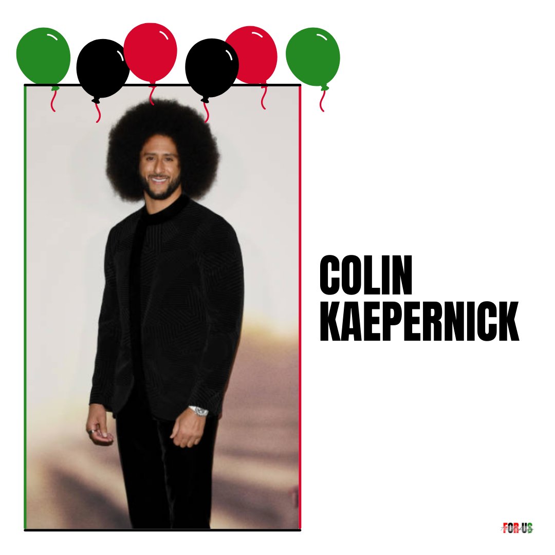 Join us in wishing Colin Kaepernick, Happy Birthday 