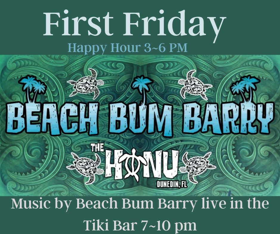 It's First Friday again @TheHonu! Happy hour 3-6pm, fan favorite Beach Bum Barry, the 'one man tiki band' live in the Tiki Bar 7-10pm. Kick off the weekend right! @BeachBumBarry001 #beachbumming #livemusic