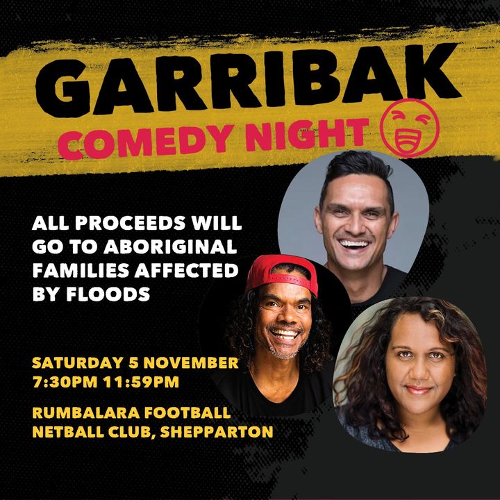 firstpeoplesvic's tweet photo. Got your tickets for Garribak Comedy Night yet?

We've had a lot of difficult times lately, so join us for a much-needed laugh and help raise money to help flood-affected mob 👍🏽

Book your spot here: https://t.co/UiF6U9LTX8 https://t.co/xhJNcXRWKW