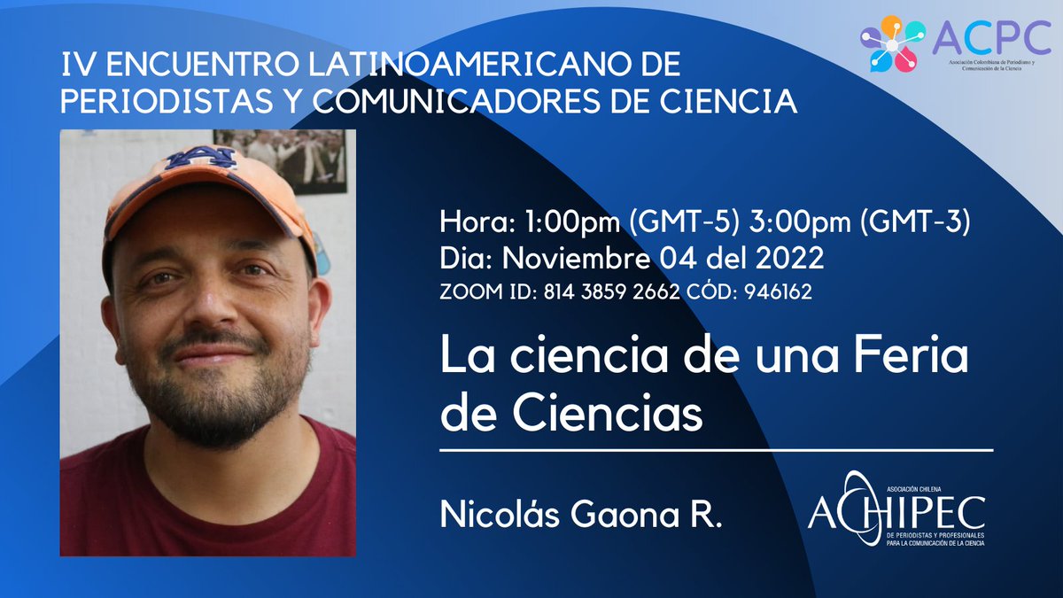 acpccolombia's tweet photo. #ELPCC22 IV ENCUENTRO LATAM
📌Política científica
Nicolás Gaona Reydet @Achipec 
La ciencia de una Feria de Ciencias
Hora: 1:00pm (GMT-5) 3:00pm (GMT-3)
Dia: Noviembre 04 del 2022
Zoom ID: 814 3859 2662 Cód: 946162
#PeriodisimoCientíficoLATAM #ScienceJournalismLATAM #SciCommLATAM https://t.co/lzyXkhoqaI
