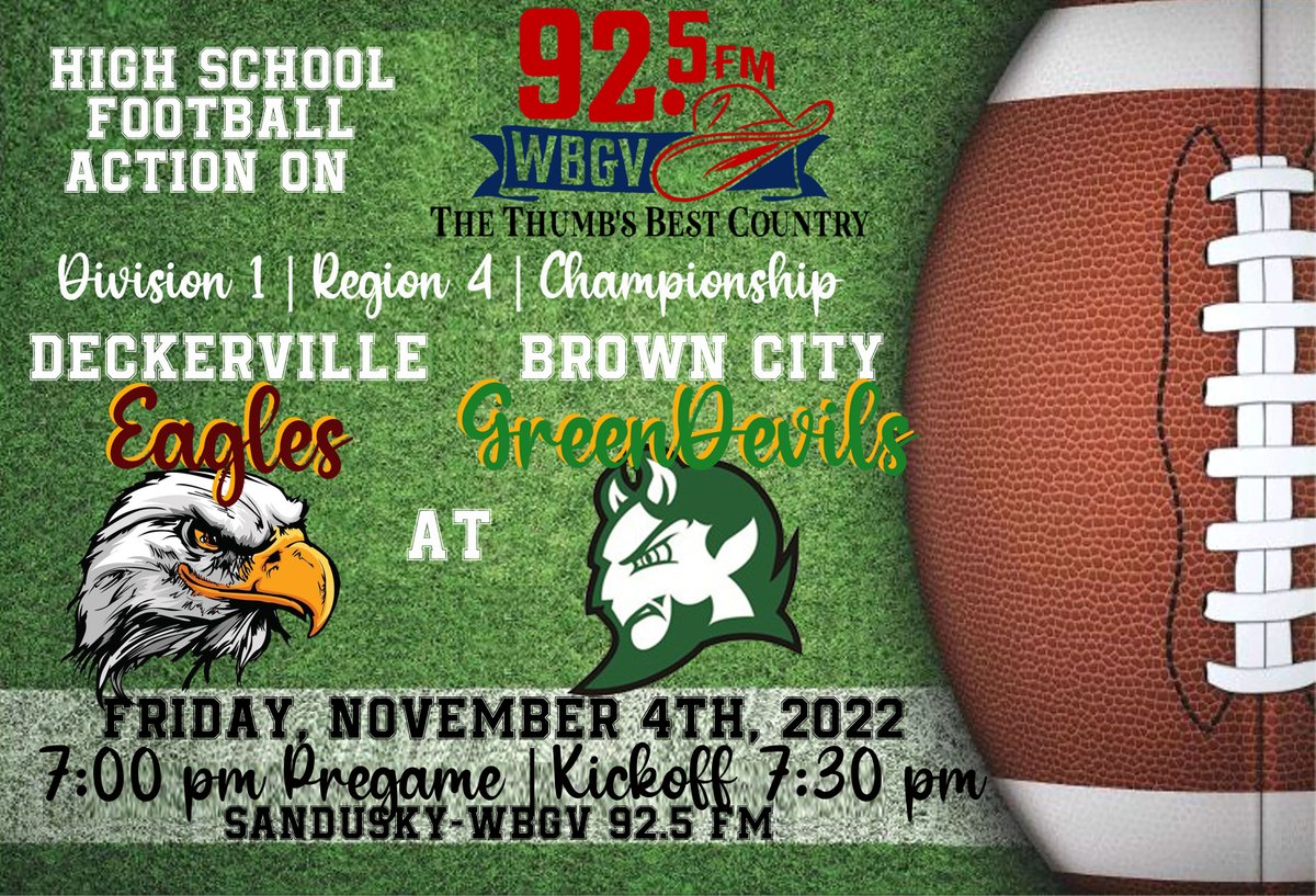Sanilac Broadcasting Radio (@radiosanilac) on Twitter photo Live Radio Broadcast
Fri Nov 4th - 7pm
WBGV 92.5 FM & Streaming
sanilacbroadcasting.com/listen-live/
MHSAA
HS 8 Player Football
Div 1 Region 4 Championship Game
Deckerville Eagles
at
Brown City Greendevils
<a href="/greendevilsfb/">Brown City Football</a>
<a href="/bcgreendevils/">Brown City Community Schools</a>
#DeckervilleEaglesFootball
#BrownCityFootball Live Radio Broadcast
Fri Nov 4th - 7pm
WBGV 92.5 FM & Streaming
sanilacbroadcasting.com/listen-live/
MHSAA
HS 8 Player Football
Div 1 Region 4 Championship Game
Deckerville Eagles
at
Brown City Greendevils
<a href="/greendevilsfb/">Brown City Football</a>
<a href="/bcgreendevils/">Brown City Community Schools</a>
#DeckervilleEaglesFootball
#BrownCityFootball
