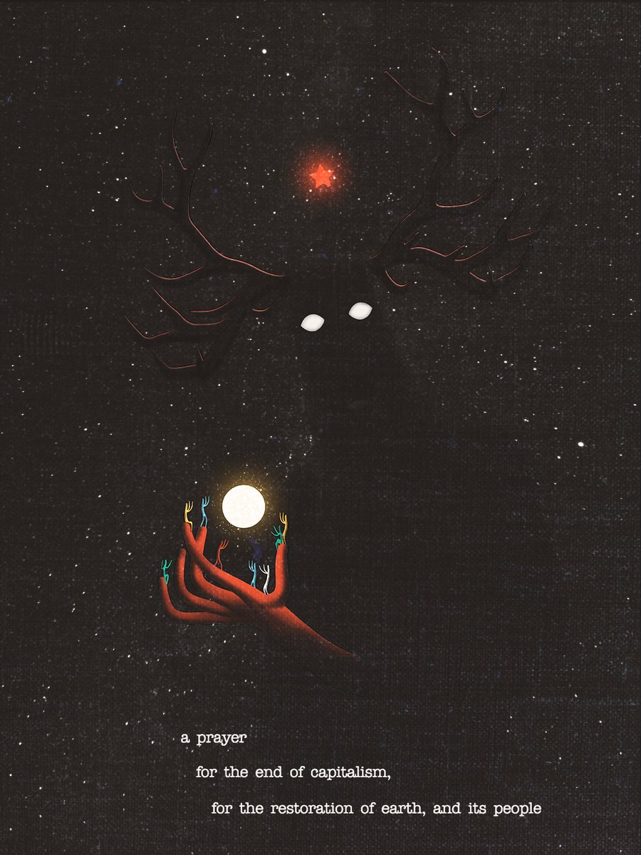 EarthStvdio's tweet image. "A prayer for the end of capitalism, for the restoration of Earth and its people."