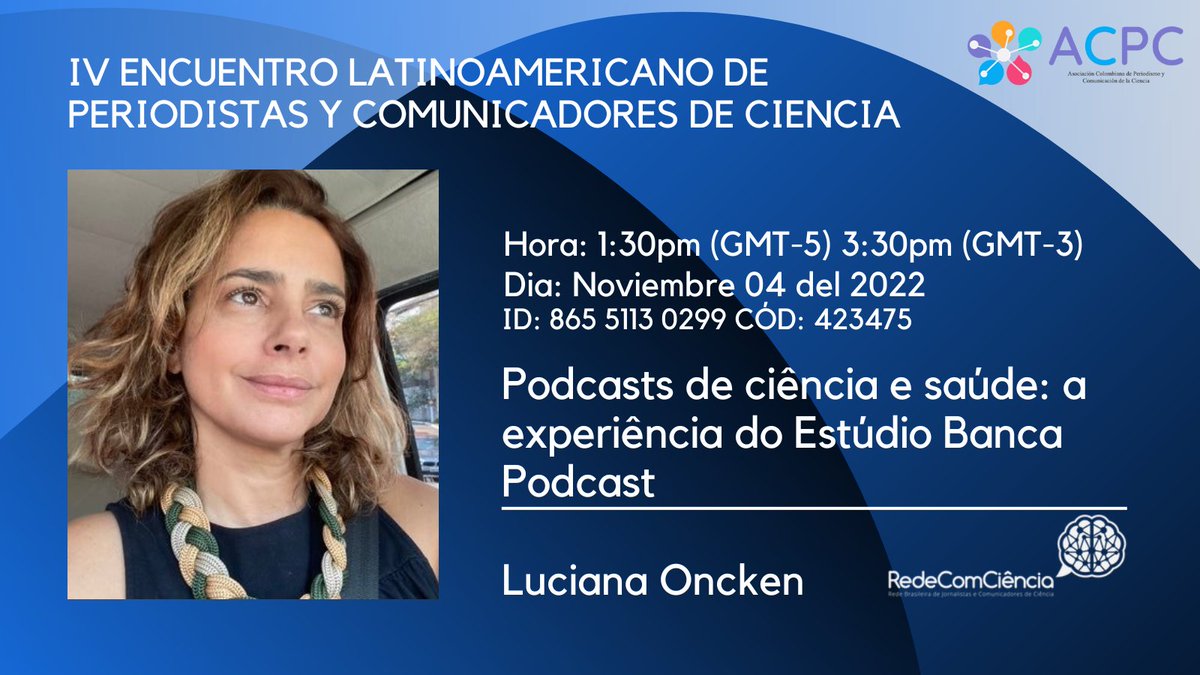 acpccolombia's tweet photo. #ELPCC22 IV ENCUENTRO LATAM
📌Podcasting
@luoncken @redecomciencia🇧🇷
Podcasts de ciência e saúde: a experiência do Estúdio Banca Podcast
Hora:1:30pm (GMT-5) 3:30pm(GMT-3)
Dia: Noviembre 04
Zoom ID: 865 5113 0299 Cód: 423475
#PeriodisimoCientíficoLATAM #ScienceJournalismLATAM https://t.co/UhTLdG4j9W