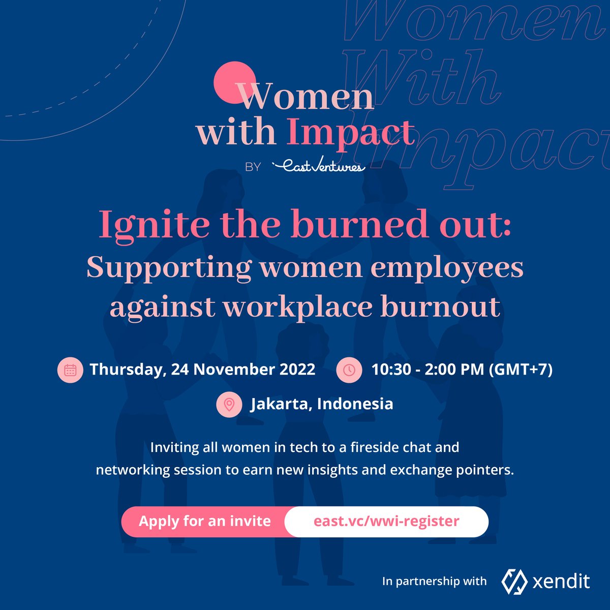 eastventures's tweet photo. Join the ‘Ignite the Burned Out: Supporting women employees against workplace burnout’ discussion &amp; networking session.

🗓️ 24 November 2022
📍 Jakarta, Indonesia
🕥 10.30 AM - 2.00 PM
💻 https://t.co/OhExK1Z4n6
*Register by the latest 18 November

#EastVentures #WomenWithImpact https://t.co/I0kQ5k6Ial
