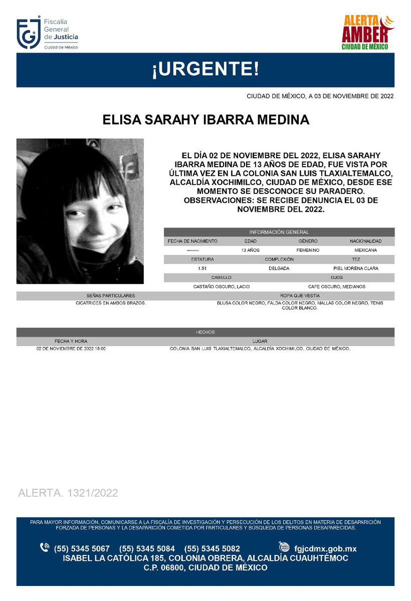 Se activa #AlertaAmber para localizar a una menor de 13 años de edad, de nombre Elisa Sarahy Ibarra Medina, quien fue vista por última vez el día 02 de noviembre de 2022, en la colonia San Luis Tlaxialtemalco, alcaldía Xochimilco