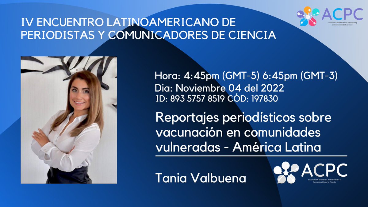 acpccolombia's tweet photo. #ELPCC22 IV ENCUENTRO LATAM
📌Salud
@taniavalbuena26 @acpccolombia 🇨🇴
Reportajes periodísticos sobre vacunación en comunidades vulneradas  
Hora:4:45pm (GMT-5) 6:45pm(GMT-3)
Dia: Noviembre 04
Zoom ID: 893 5757 8519 Cód: 197830
#ScienceJournalismLATAM #PeriodisimoCientíficoLATAM https://t.co/es1tzZdbfG
