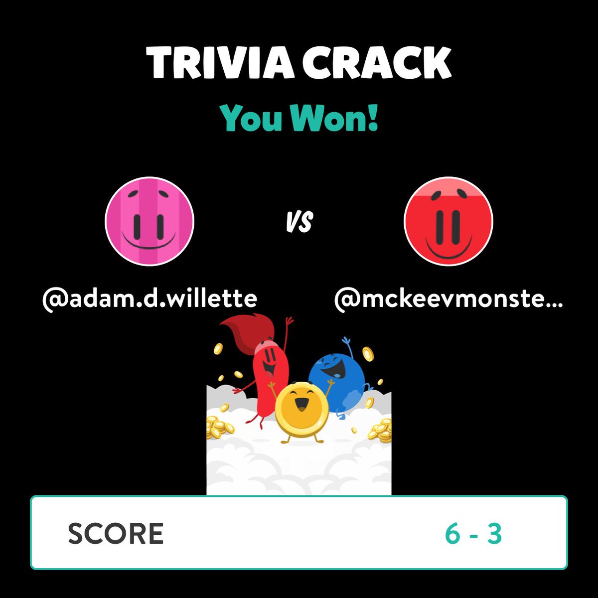 AdamWillette44's tweet photo. @adam.d.willette just won a game against @mckeevmonster21 in Trivia Crack!
https://t.co/9jCjElfbjg https://t.co/h83nRJhQJK
