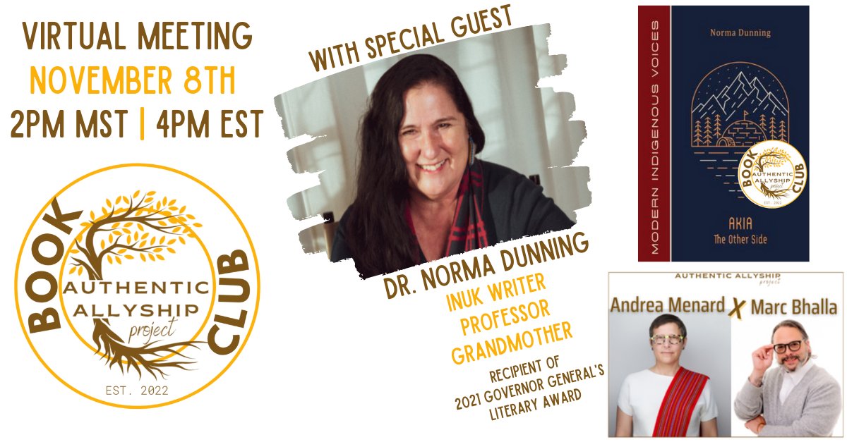 Looking forward to Norma Dunning joining our Book Club meeting on Tues Nov 8!

AKIA is hot off the press &amp; Dr. Dunning is a powerful poet

Did we mention that our Book Club is FREE? 

Stop in for some facts x art

authenticallyship.ca/project/nov8ev…

#truth #healing #reconciliation #allyship