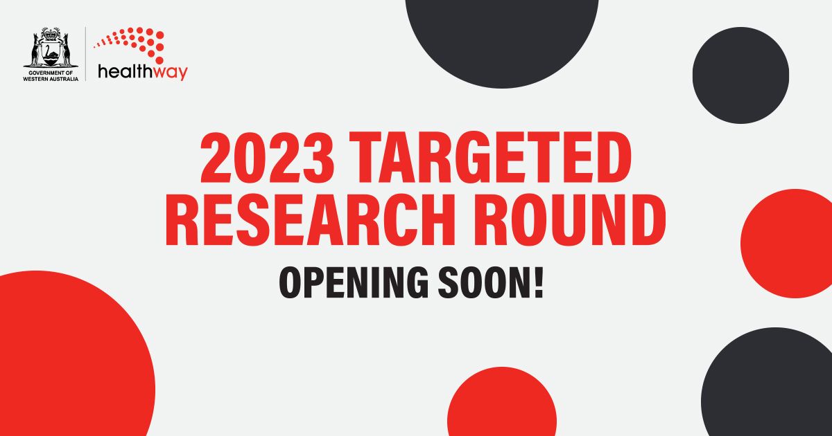 Healthway’s Targeted Research Round is opening soon! Researchers will be invited to apply for an exploratory grant to inform health promotion messaging for children and young people. Follow us and sign up to our newsletter for more: healthway.wa.gov.au

#creatingahealthierWA