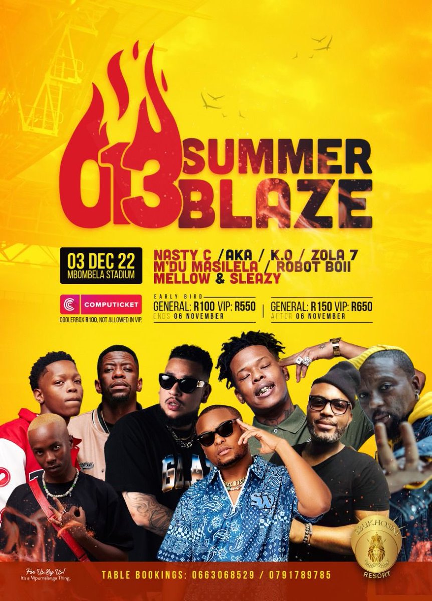 Here’s the ticket plug for the 013SummerBlaze event 

Tickets available at Computicket. 
EARLY BIRD
General  - R100 
VIP- R550
.
GENERAL also R150
VIP - R650