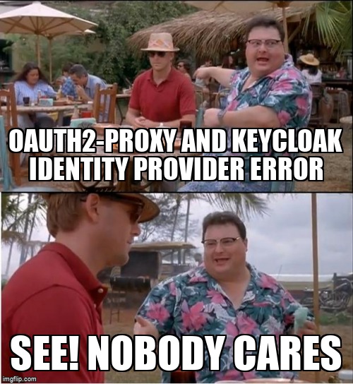 overflow_meme's tweet image. oauth2-proxy and keycloak identity provider error stackoverflow.com/questions/7430… #authentication #oauth2proxy #keycloak