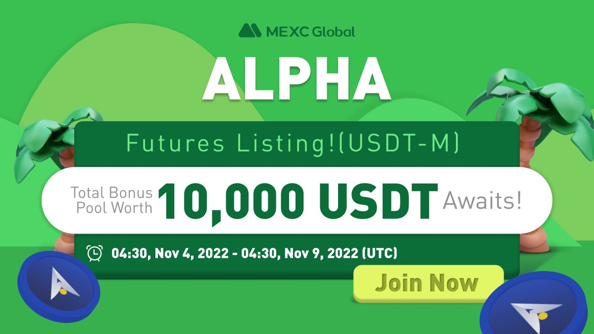🚀Launching the ALPHAUSDT futures at 04:30 on Nov 4 (UTC). 

💰Trade to Win a 10,000 $USDT Bonus💰

How to enter?
bit.ly/3DVcke7

#MEXC #ALPHA #MEXCFutures