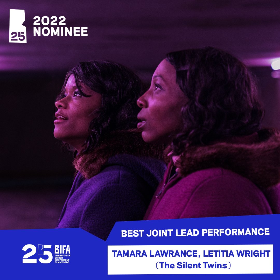 Tamara Lawrance, Letitia Wright
(The Silent Twins)

#BIFA2022