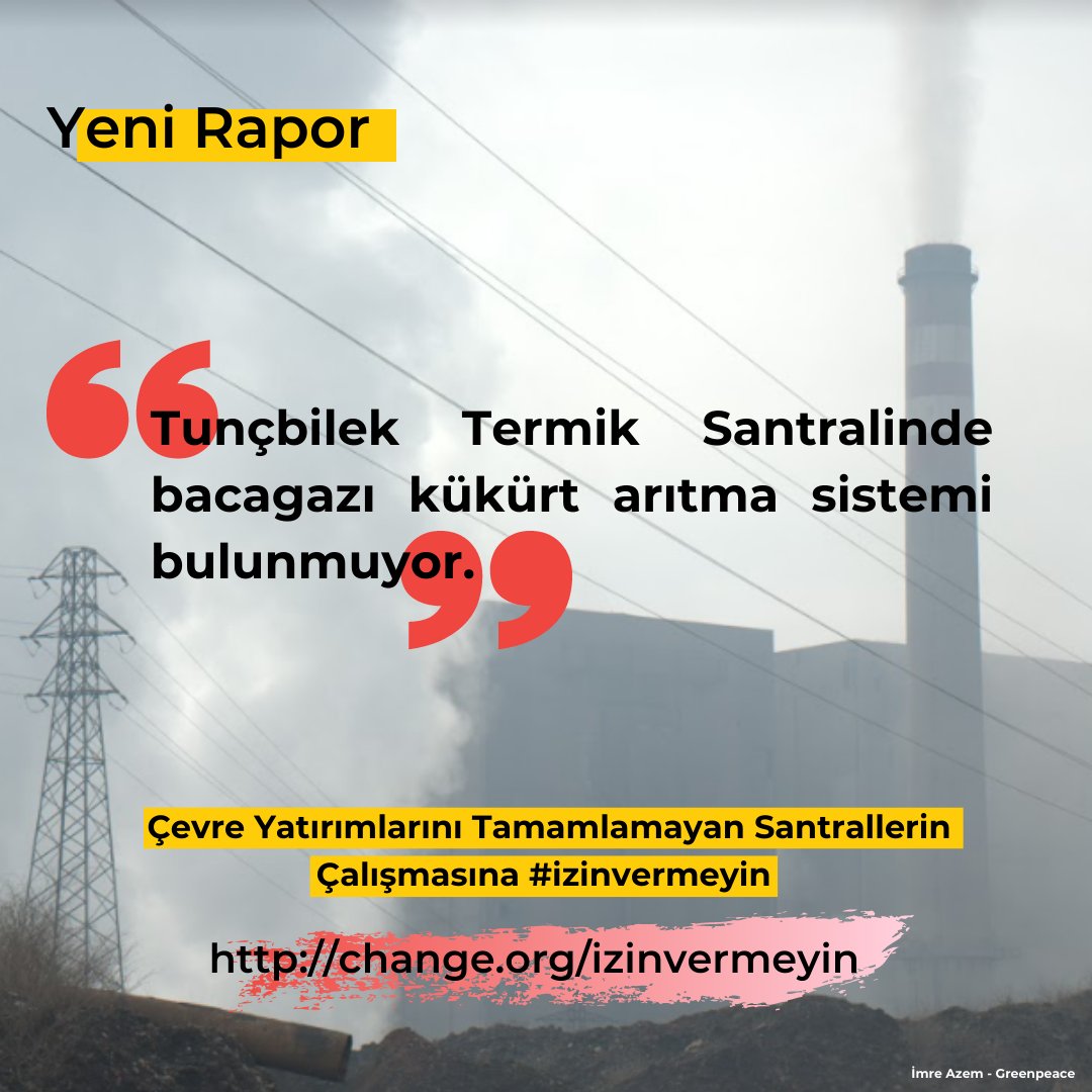 Türkiye'de işletmedeki en eski termik santral olan Tunçbilek <a href="/iklimarastirma/">İklim Değişikliği Politika ve Araştırma Derneği</a>'nın son raporuna göre tam 66 yıldır baca gazı arıtma tesisi olmadan çalıştırılıyor.

En az 19.926 insanın erken ölümünden sorumlu olan Tunçbilek'e artık #izinvermeyin <a href="/csbgovtr/">T.C. Çevre, Şehircilik ve İklim Dğş. Bakanlığı</a> !

change.org/izinvermeyin