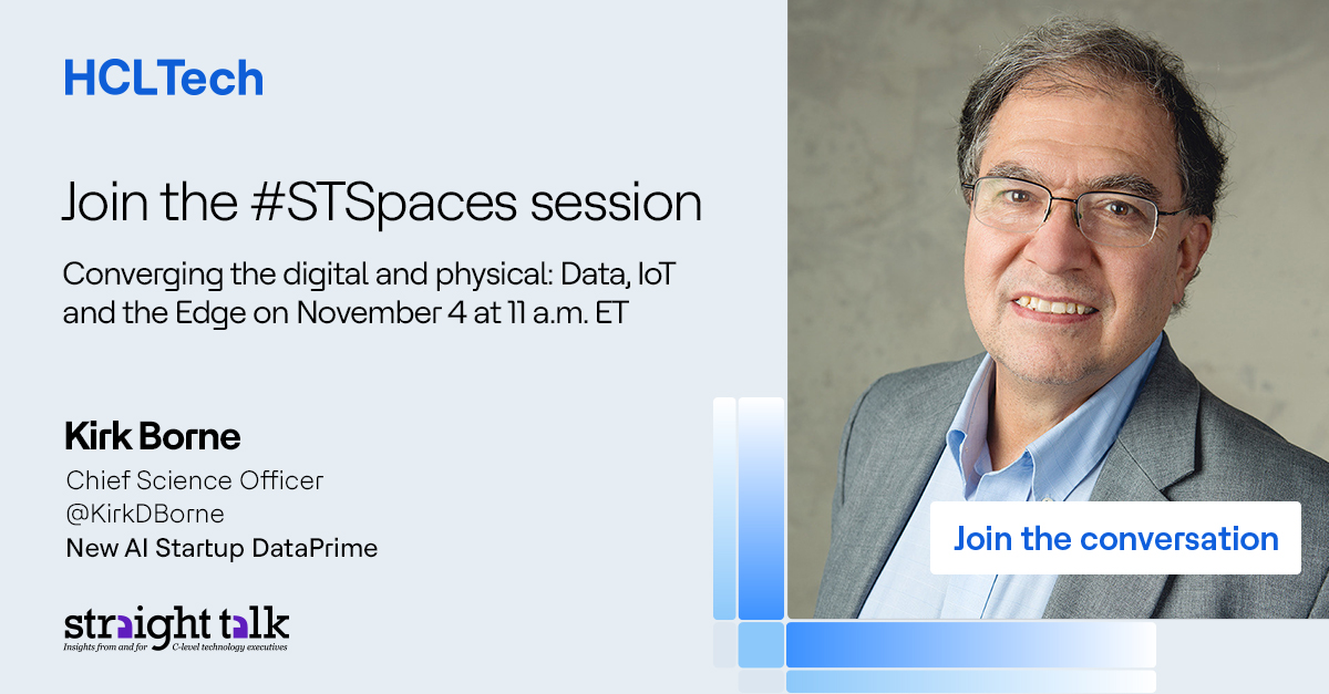 HCLTechInsights's tweet photo. Join our #STSpaces session with @KirkDBorne today at 11 a.m. ET on “Converging the #digital and physical: #data, #IoT and the Edge”. Kirk is a career data professional, data science leader and research astrophysicist. Join the conversation: https://t.co/IEL24r3aCV #STinsights https://t.co/DzRUuF9DYT