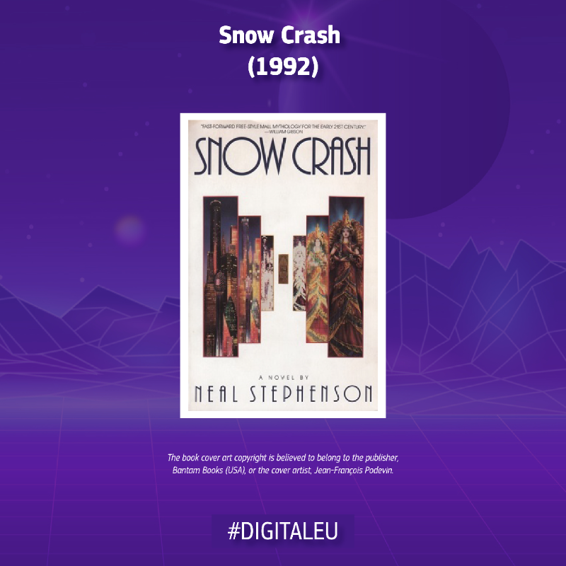 DigitalEU's tweet photo. 🌐By now we've all heard about the #metaverse, but #DYK that the term was first coined in 1992 by @nealstephenson in his science fiction novel "Snow Crash"?

👇Here are some books from the past that will transport you into a futuristic digital world.

🙋Have you read any of them?