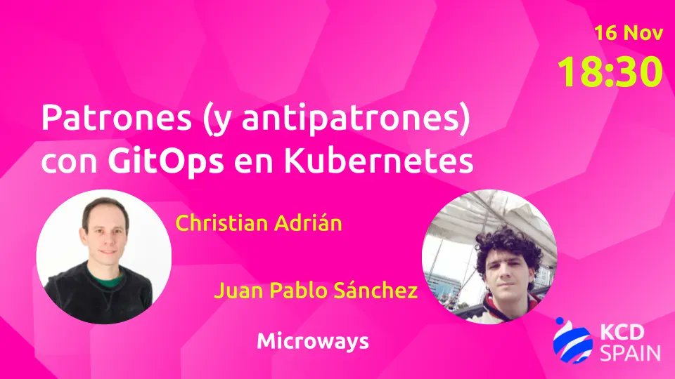 KCDSpain's tweet photo. Haber implementado GitOps en varios proyectos en @mikroways permitió a @car_unlp y Juan Pablo Sánchez detectar ciertos patrones y antipatrones a la hora de aplicar @argoproj en Kubernetes. 

¿Te gustaría conocedlos? 📅  16/11 a las 18:30 en el Track 1

https://t.co/OfT27iXfGb https://t.co/Xy2F0FoJNF