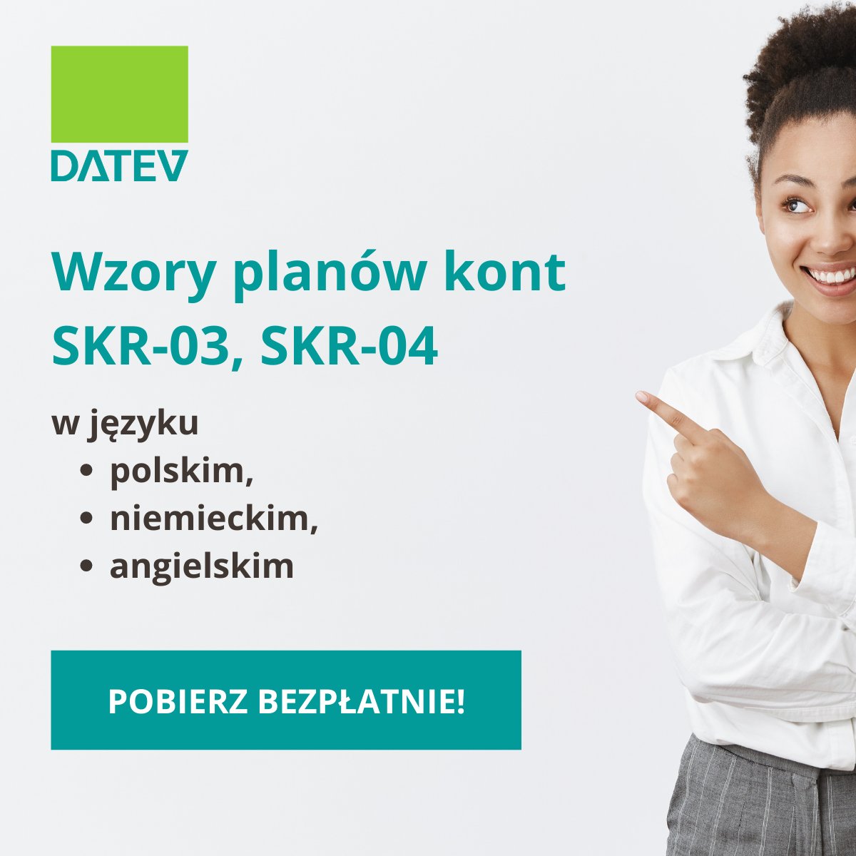 Wzory planów kont SKR-03, SKR-04 w języku polskim, angielskim i niemieckim.

Pobierz bezpłatnie!

datev.pl/skr/