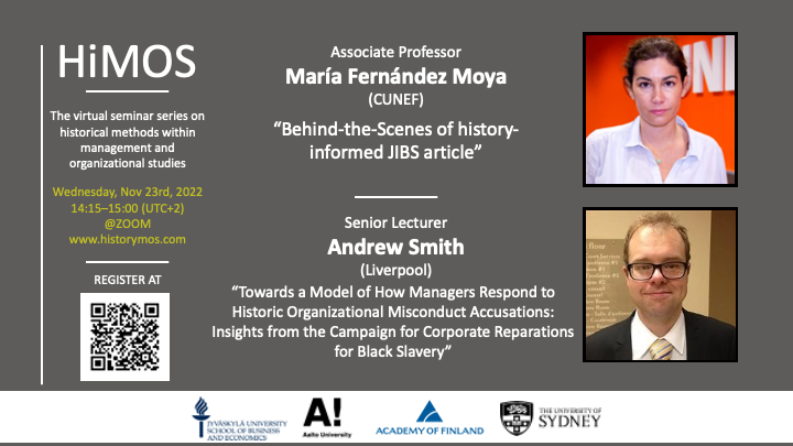 The Next History in Management and Organization Research Seminar (HiMOS) will be on Nov 23rd. Inspired by the current history/IB special issue calls in JIBS and JMS, we will be hosting María Fernández Moya and <a href="/andrewhistorian/">Andrew Smith</a>. Details and registration: historymos.com