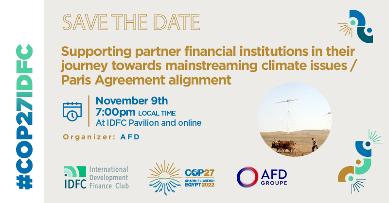 #COP27🗓️9 NOV.
How to support partner financial institutions in their journey towards mainstreaming #climate / #ParisAgreement alignment?
From an <a href="/I4CE_/">Institut de l'économie pour le climat 🌍</a> research project to examples of ongoing projects, this will be the topic of our event.
Info👉idfc.org/cop27idfc/#live
#COP27IDFC