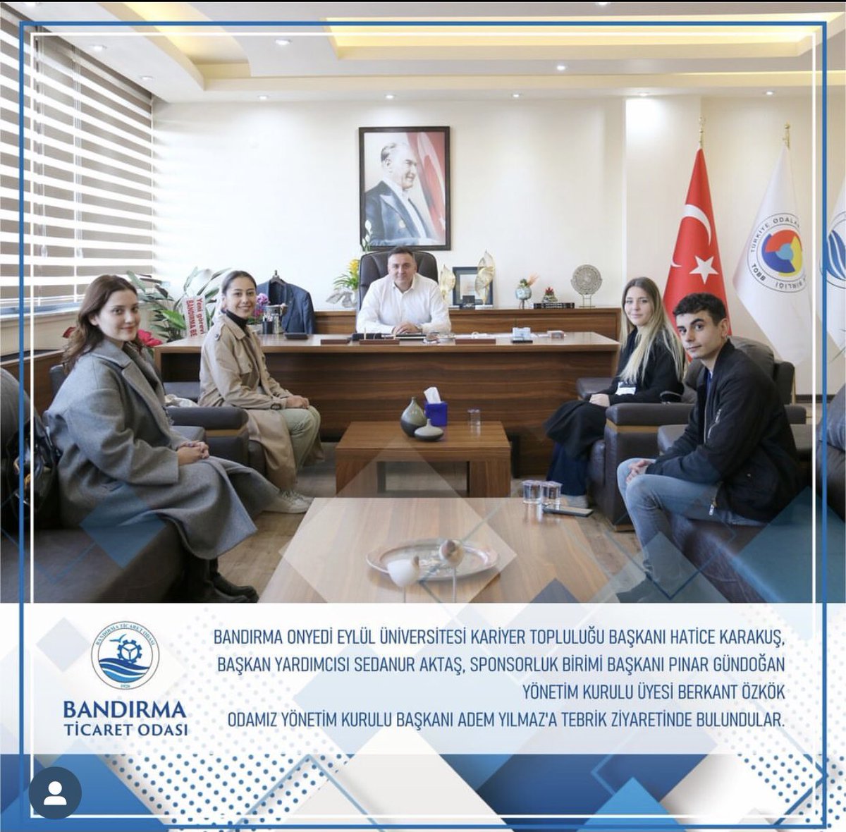 Bandırma Ticaret Odası Yönetim Kurulu Başkanı Sayın Adem Yılmaz’a bizleri ağırladıkları için teşekkür ederiz.