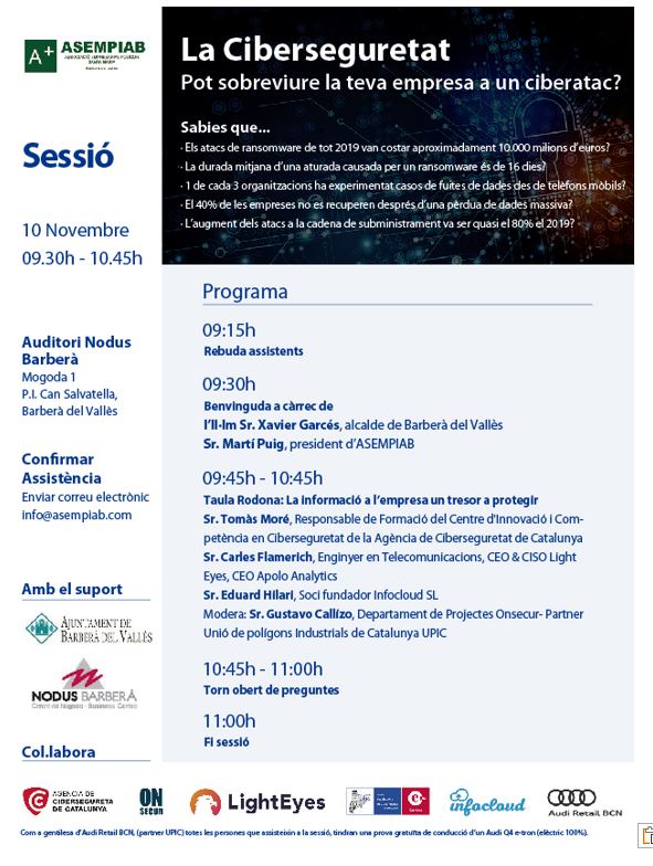 Vols prevenir un ciberatac a la teva empresa? No et perdis la sessió d'<a href="/asempiab/">ASEMPIAB</a> 

🗓️10 de novembre 2022 a les 9:30 h 
📍Auditori Centre de Negocis Nodus Barberà. Mogoda 
       1. P.l Can Salvatella, Barberà del Vallès 
✏️Confirma assistència; info@asempiab.com
