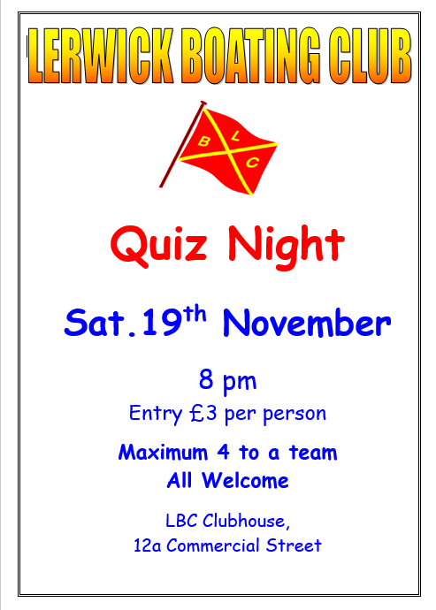 shaynecmcleod1's tweet photo. We have new times that the Lerwick Boating Club will be open through the winter season. Also, on Saturday 19th November we will be holding our second quiz for the winter season. everyone welcome and bring your friends along for an evening of fun and knowledge. #QuizTime https://t.co/XyJ0DkR6do