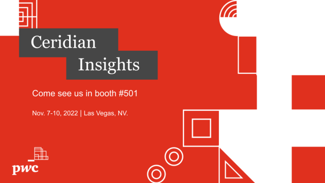 In person Nov 7-10 in Las Vegas! PwC is a Titanium Sponsor of Ceridian Insights. Come see us in booth #501. Learn more and register pwc.to/3Wyl02s