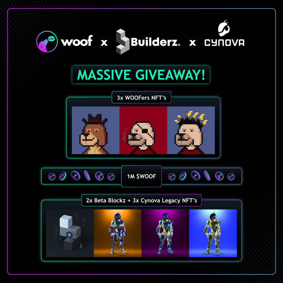 🎁  Massive Giveaway Time: 🎁

Prizes worth 15 SOL+ :
 2x Beta Blockz, 3x WOOFers, 3x Cynova Legacy and 1 Million WOOF

- Follow @woofsolana, <a href="/builderz__/">BUILDERZ</a> and <a href="/cynova__/">CYNOVA Enterprise 🍔</a> 
- Like, retweet and comment, tag 3 friends 
- Join both discords (links in first comment)