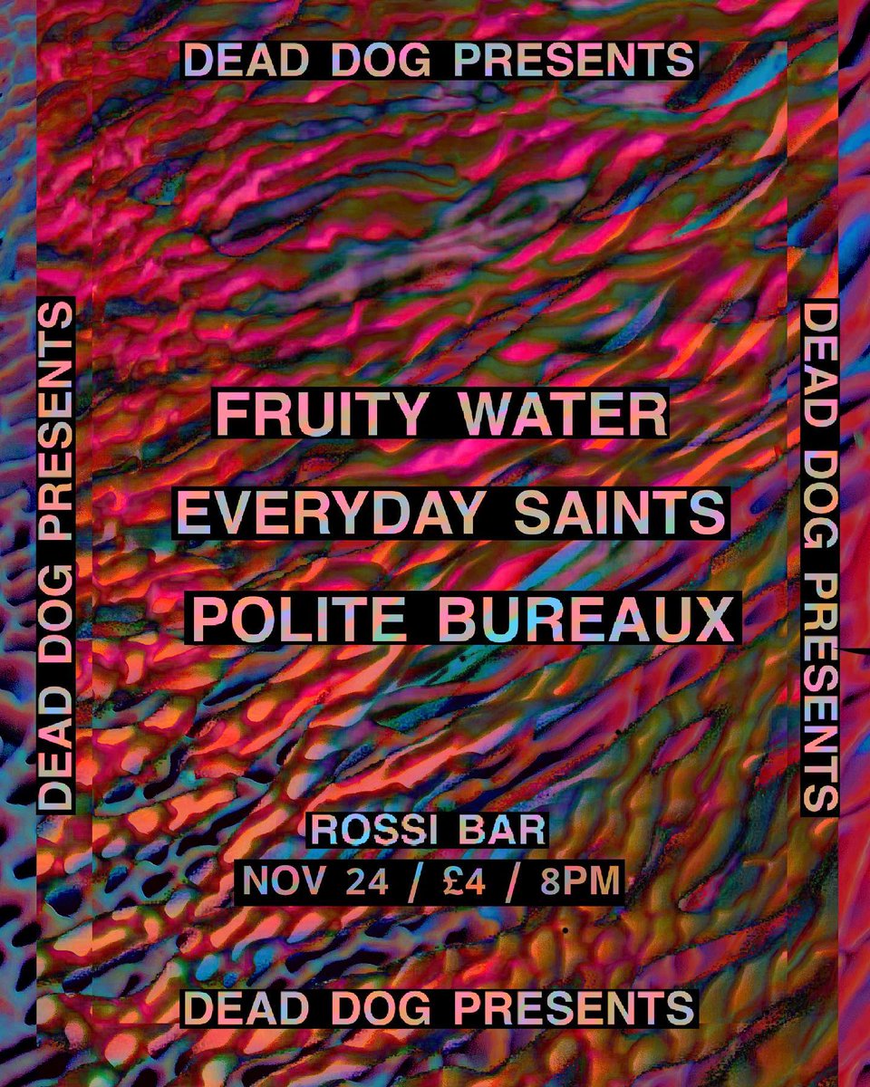 🔥🔥NEW SHOW🔥🔥 Dead Dog Presents @fruitywaterband plus supports Everyday Saints & @polite_buro 😎 24TH NOV // £4 OTD // 2000-2300 // 18+