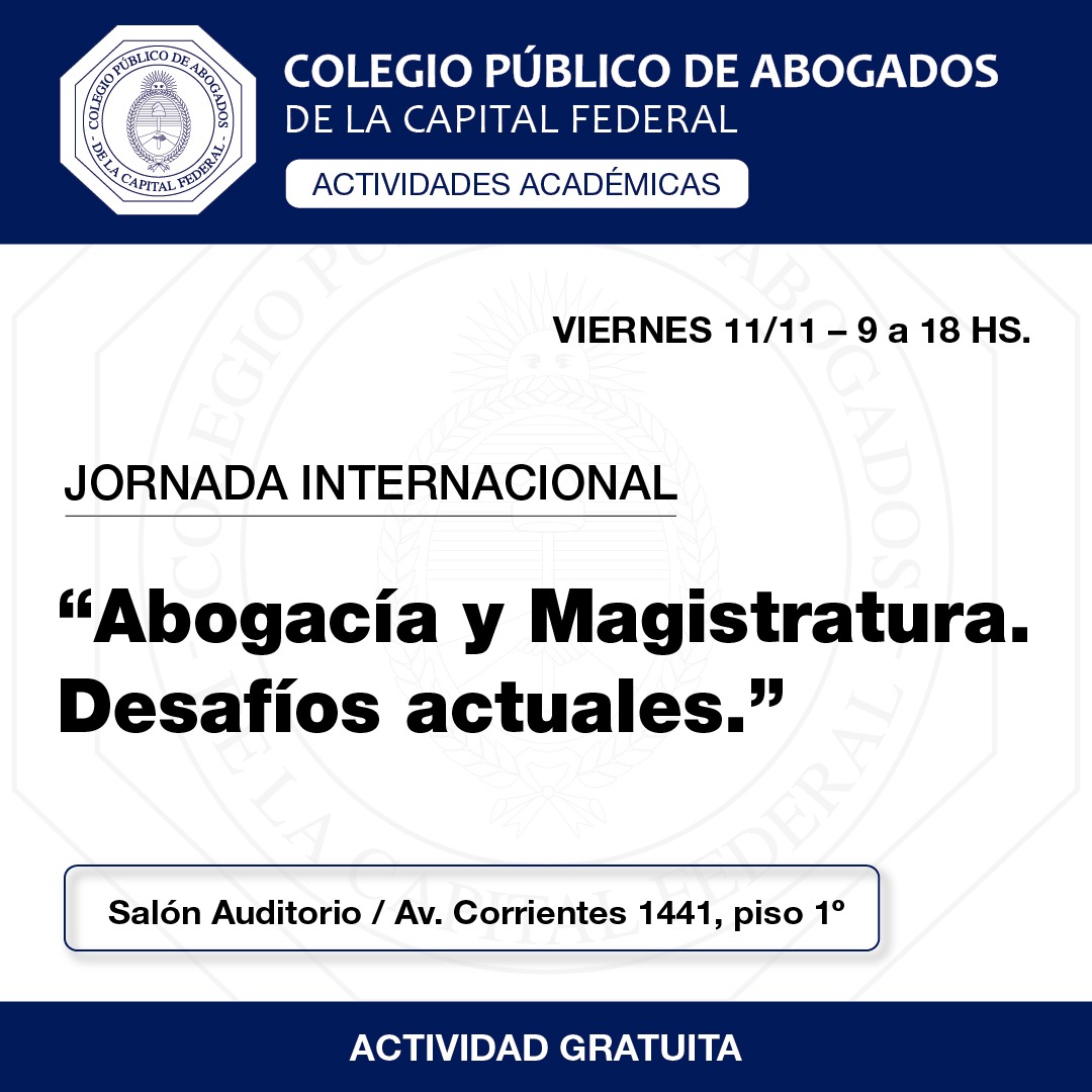 Jornada Internacional sobre "Abogacía y Magistratura. Desafíos actuales.¨

👉Salón Auditorio - Av Corrientes 1441, piso 1.
👉Viernes 11 de Noviembre de 9 a 18hs
👉Inscripción: infoacademicas@cpacf.org.ar

<a href="/CPACF/">C.P.A.C.F</a>