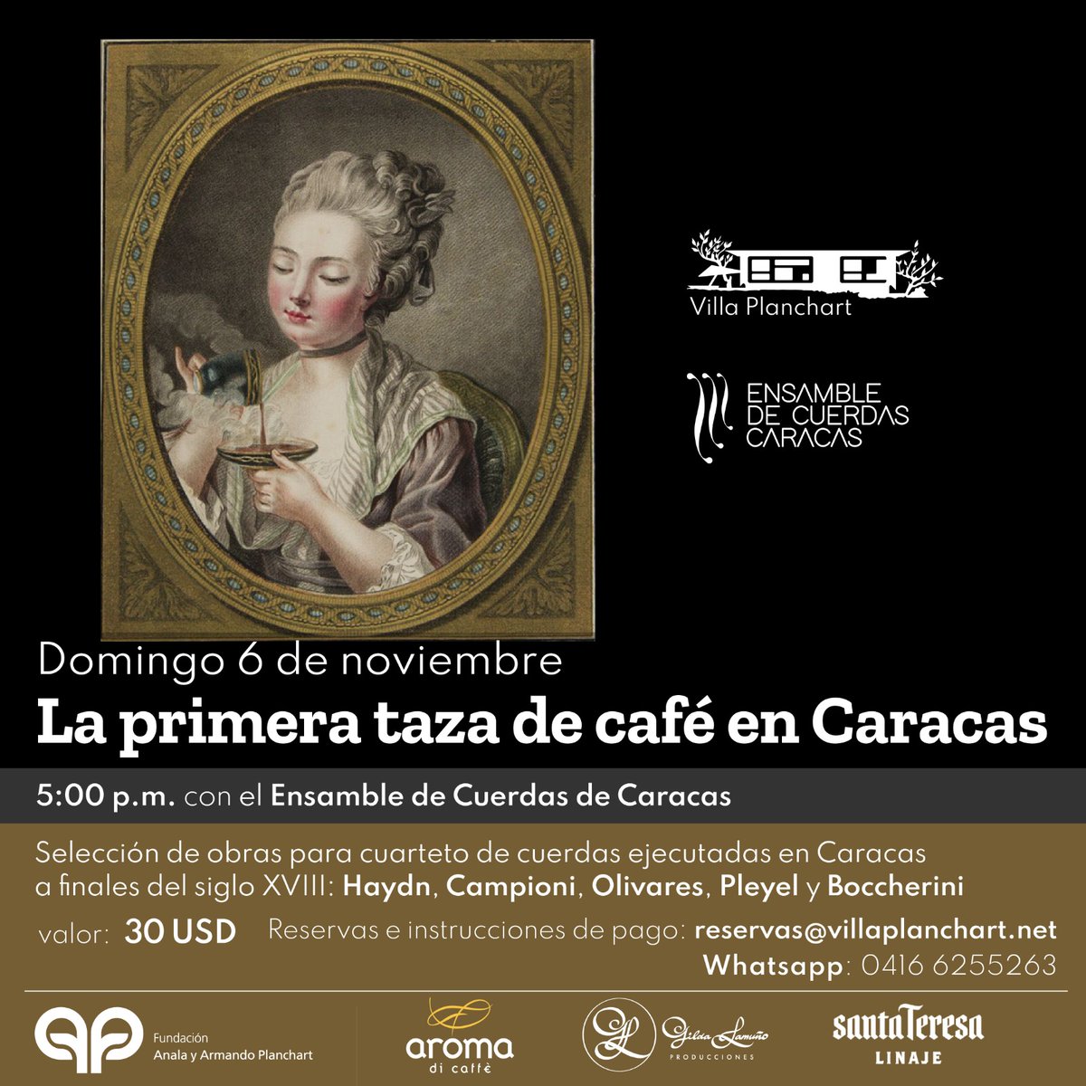 La primera taza de café en Caracas
Dom. 06-11 5:00 pm Quinta El Cerrito #VillaPlanchart .
Es una experiencia musical sensorial para evocar las reuniones musicales de finales del siglo XVIII en Chacao Cuando se tomó la primera taza de café en hacienda Blandin inf. 0416-6255363