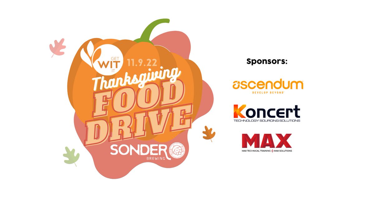 WITcincinnati's tweet photo. We would like to thank our sponsors Ascendum, KoncertIT, and MAX for supporting getWITit and our mission to serve our greater Cincinnati community beyond the tech community. Attend our Thanksgiving Food Drive event at Sonder Brewing on November 9th! https://t.co/FFBoh4ucjB https://t.co/U27Q1kIf7Y