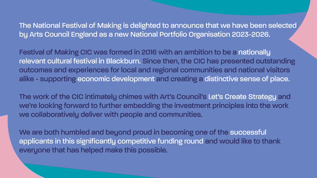 Festival of Making (@festofmaking) on Twitter photo We are delighted to announce that we have been selected by <a href="/ace_national/">Arts Council England</a> as a new #NPO 2023-26.
We are humbled & beyond proud in becoming one of the 990 successful applicants in this significantly competitive funding round. Thanks to everyone that has helped make this possible. We are delighted to announce that we have been selected by <a href="/ace_national/">Arts Council England</a> as a new #NPO 2023-26.
We are humbled & beyond proud in becoming one of the 990 successful applicants in this significantly competitive funding round. Thanks to everyone that has helped make this possible.