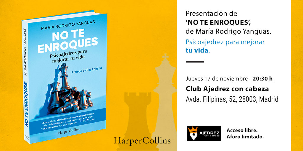HarperCollinsIB's tweet photo. 🎙Presentación >> #NoTeEnroques, de @merybliya 

📅 Jueves, 17 de noviembre - 20:30 h
🏢 Club @AJEDREZCABEZA 
📍Avda. Filipinas, 52, 28003, Madrid

Acércate a conocer a María Rodrigo y descubre cómo la #psicoajedrez puede mejorar tu vida. ¡No solo para ajedrecistas! https://t.co/ONUexO59Wq