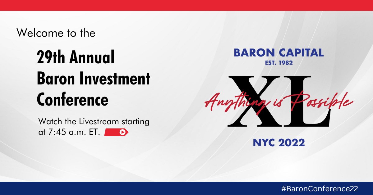 BaronCapital's tweet photo. Welcome to the 29th Annual Baron Investment Conference. All are welcome to attend virtually by accessing the livestream https://t.co/VhO9CMDRJN #BaronConference22 https://t.co/V0w9lAJBgg