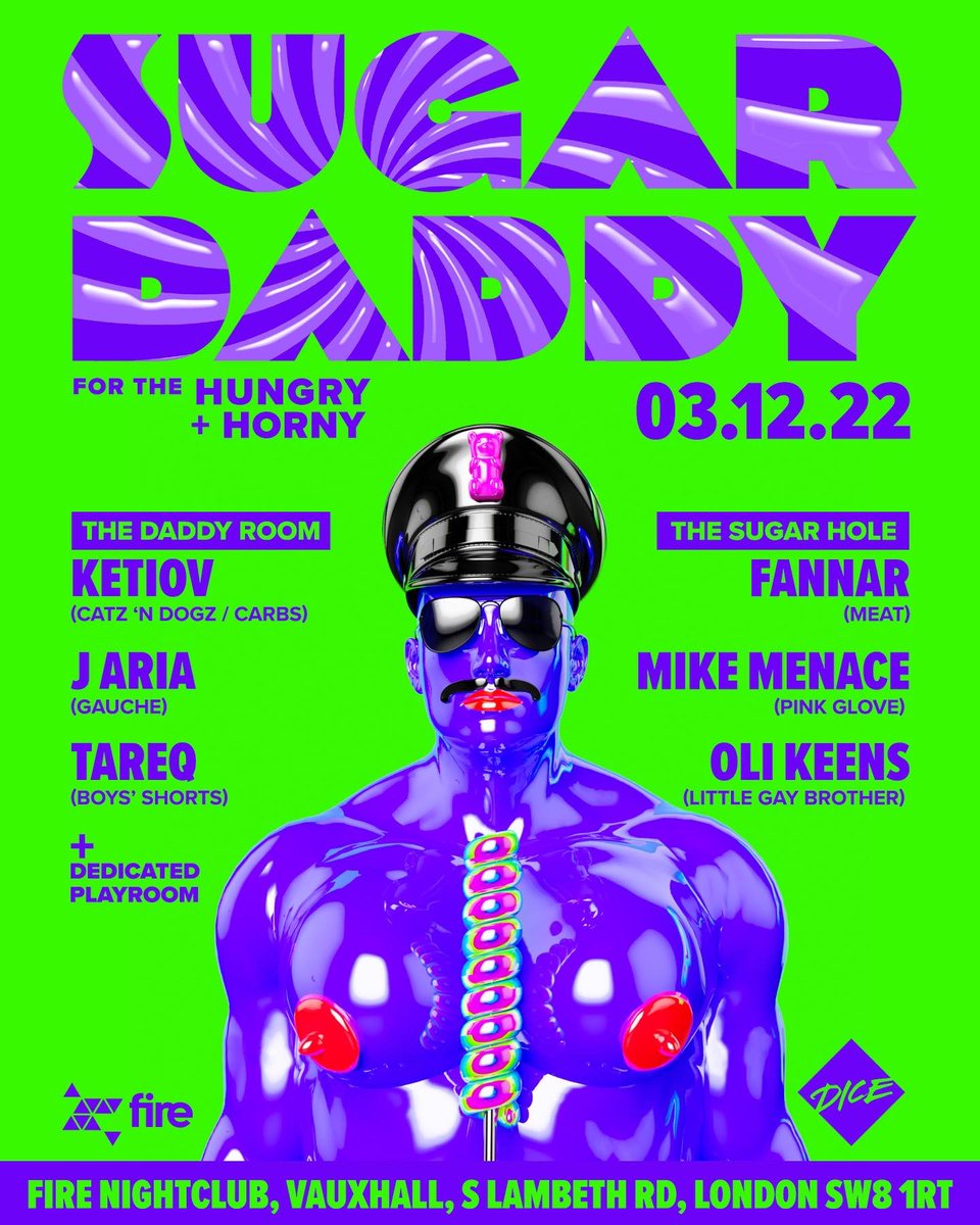 SUGAR DADDY will bring you the sweetest sounds over two rooms (Daddy Room &amp; Sugar Hole) including the best House, Disco and Electro-pop, whilst our playroom allows the hot, hungry, and horny to take a break and treat themselves to something sweet.

🐻 03.12.22- tix in bio 🐻