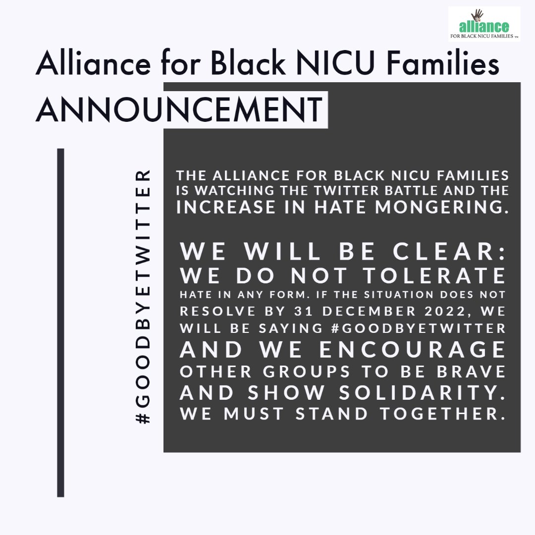 ANNOUNCEMENT: The Alliance for Black NICU Families will NOT tolerate hate in any form.

#goodbyetwitter #nohate #solidarity #unity #love #standinunity